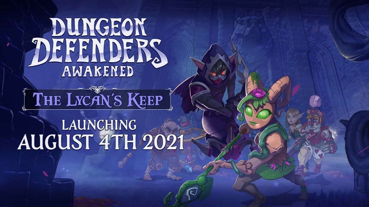 Dungeon Defenders Awakened: The Lycan's Keep Official Trailer