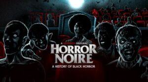 Carolyn Talks…With Tananarive Due and Ashlee Blackwell of ‘Horror Noire: A History of Black Horror’ Hororr Noire