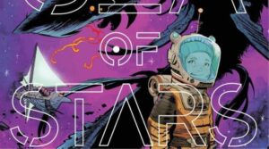 REVIEW: ‘Sea of Stars,’ Issue #1 Sea of Stars #1