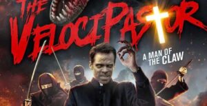 REVIEW: ‘The VelociPastor’ is Constant Humor, Action, and Kind of Amazing The VelociPastor But Why Tho