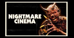 REVIEW: ‘Nightmare Cinema’ Is A Bloody Good Time Nightmare Cinema — But Why Tho