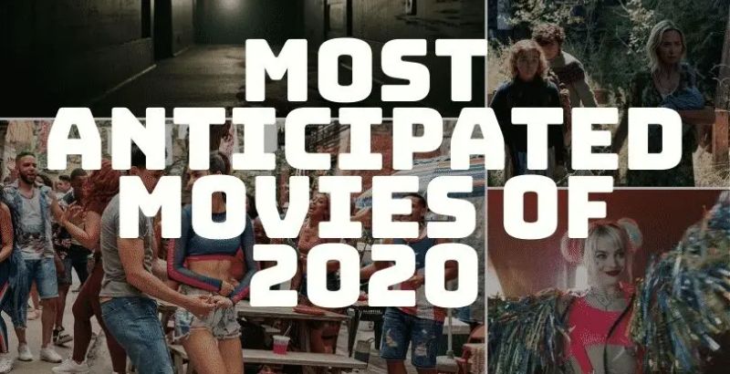 Most Anticipated Movies of 2020