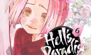 Hells Paradise: Jigokuraku Volume 6