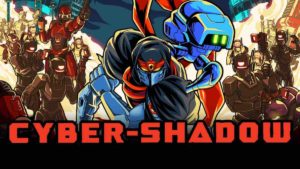 REVIEW: ‘Cyber Shadow’ Is a Great 8-Bit Challenge Cyber Shadow - But Why Tho?