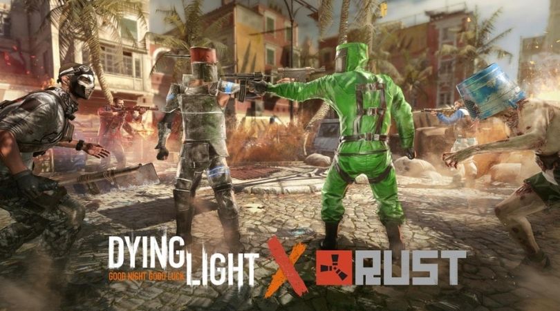 Rust to Dying Light