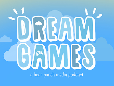 Dream Games - A Bear Punch Media Podcast Logo
