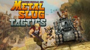 Dotemu Announces Metal Slug Tactics for Nintendo Switch, Confirms 2022 Release Metal Slug Tactics