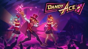 REVIEW: ‘Dandy Ace’ Doesn’t Need Tricks to Entertain (XSX) Dandy Ace - But Why Tho