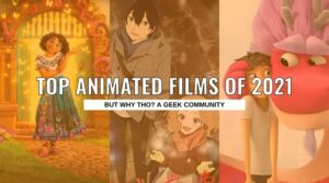 top animated films of 2021 But Why Tho