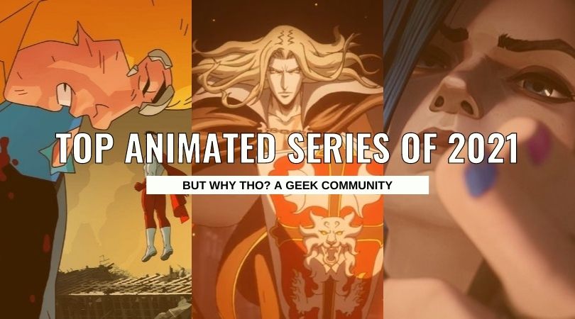 top animated series of 2021 But Why Tho
