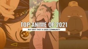 top anime of 2021 But Why Tho
