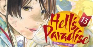 ADVANCED REVIEW: ‘Hell’s Paradise: Jigokuraku’ Volume 13 Hells Paradise: Jigokuraku Volume 13