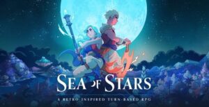 PREVIEW: Sea of Stars is a 2-D RPG Game Changer Sea of Stars - But Why Tho