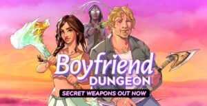 Boyfriend Dungeon: Secret Weapons Free Update OUT TODAY! Boyfriend Dungeon Secret Weapons - But Why Tho