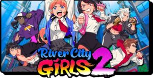 REVIEW: ‘River City Girls 2’ – Charming With A Few Hickups (XSX) River City Girls 2 - But Why Tho