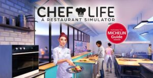 Chef Life: A Restaurant Simulator