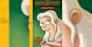 First Look! Disenchantment: Untold Tales Disenchantment: Untold Tales Volume 1