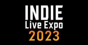 Indie Live Expo 2023 Teases Line Up for May 20th Showcase Indie Live Expo 2023 Showcase — But Why Tho