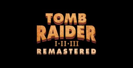 Tomb Raider I-III Remastered Starring Lara Croft Revealed Tomb Raider I-III Remastered Starring Lara Croft