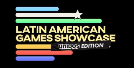 Latin American Games Showcase UNIDOS Edition Highlights 40+ World Premieres The Latin American Games Showcase