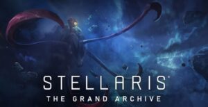 Paradox to Unveil Latest Story Pack for ‘Stellaris’ Stellaris Grand Archive -