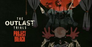 The Outlast Trials Launches Latest Update, Project Breach The Outlast Trials Project Breach