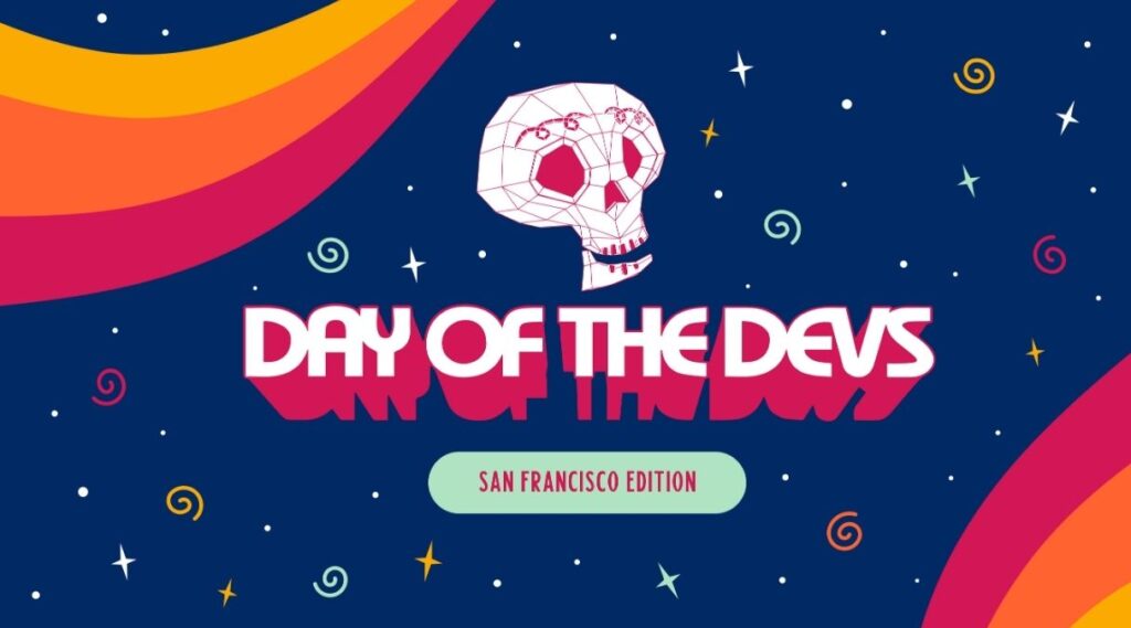 Day of the Devs San Francisco Edition