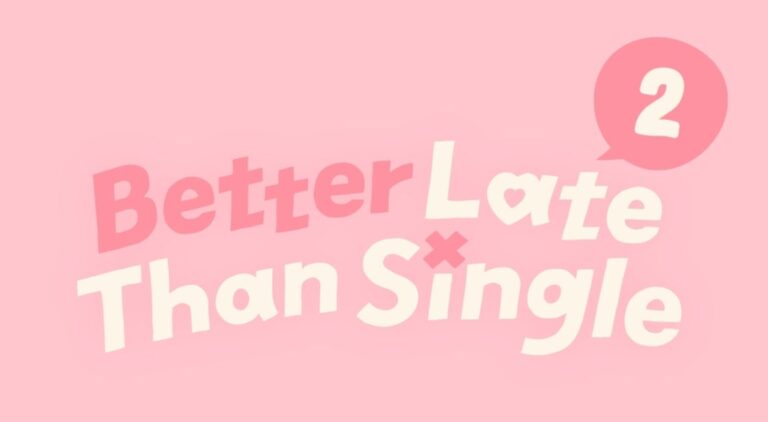 Netflix Renews Hit Dating Series ‘Better Late Than Single’ for Season 2 Better Late Than Single Season 2 But Why Tho
