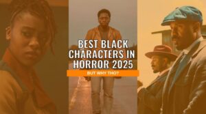 Best Black Horror characters of 2025